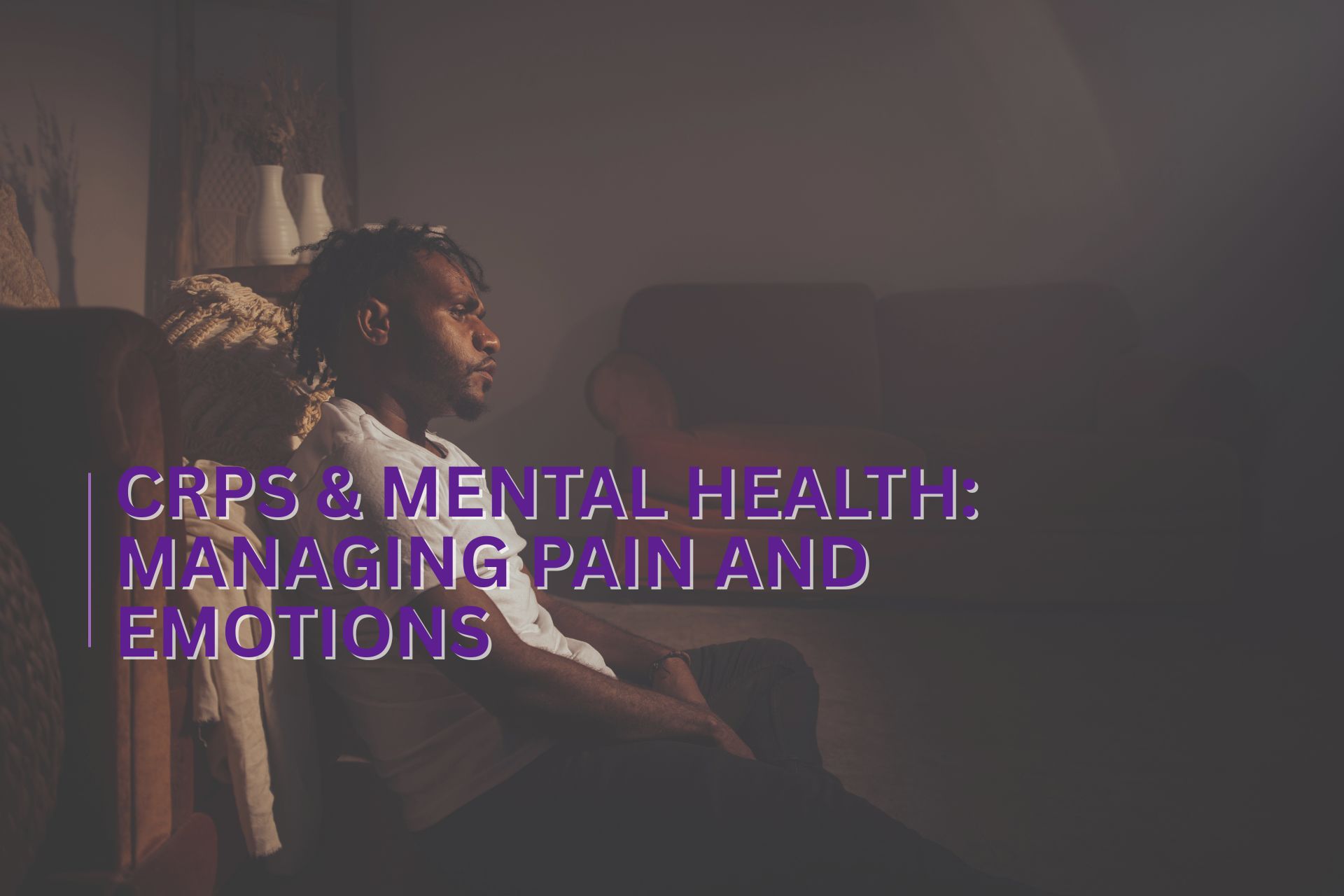 CRPS & Mental Health Managing Pain and Emotions